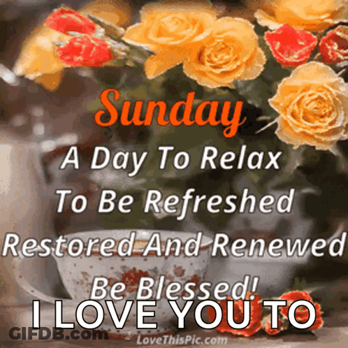 Sunday Relax Restored Renewed GIF