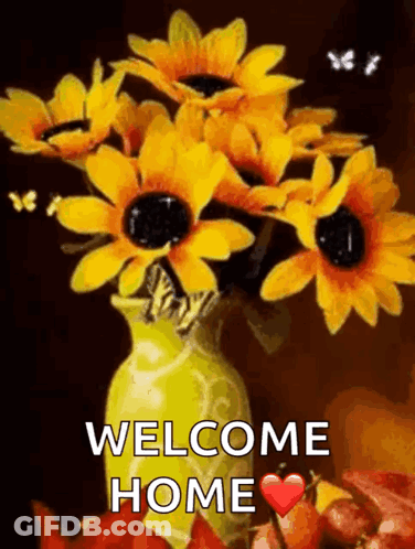 Sunflowers In Yellow Vase Welcome Home GIF