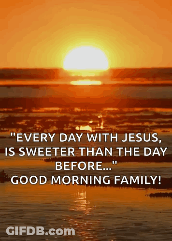 Sunset Every Day With Jesus Is Sweeter Than The Day Before GIF