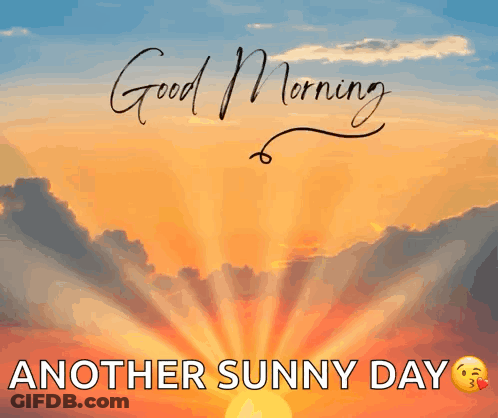 Sunset Good Morning Another Sunny Day GIF
