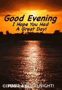 Sunset Over Water Saying Good Evening I Hope You Had A Great Day GIF