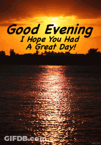 Sunset Over Water Saying Good Evening I Hope You Had A Great Day GIF