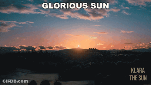 Sunset Saying Glorious Sun GIF