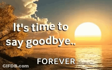 Sunset Saying It's Time To Say Goodbye Forever GIF