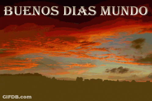 Sunset With Buenos Dias Mundo GIF