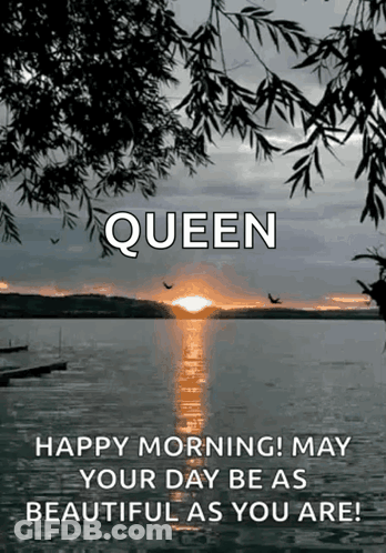 Sunset With Queen Happy Morning May Your Day Be As Beautiful As You Are GIF