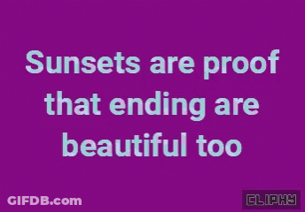 Sunsets Are Proof That Endings Are Beautiful Too Purple Background GIF