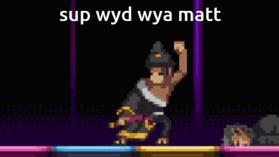 Sup Wyd Wya Matt GIF
