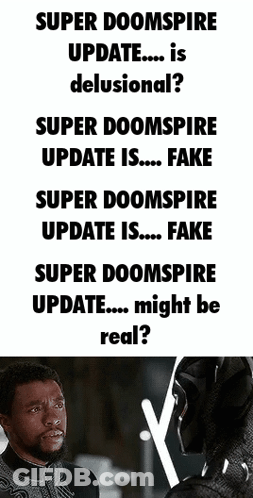 Super Doomspire Update Is Delusional Super Doomspire Update Is Fake Super Doomspire Update Is Fake Super Doomspire Updat GIF