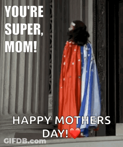 Super Mom Happy Mothers Day GIF