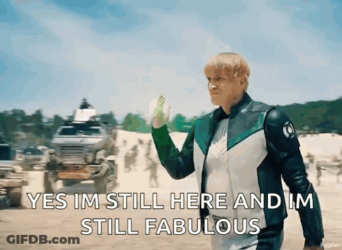 Superhero Saying Yes I'm Still Here And Fabulous GIF