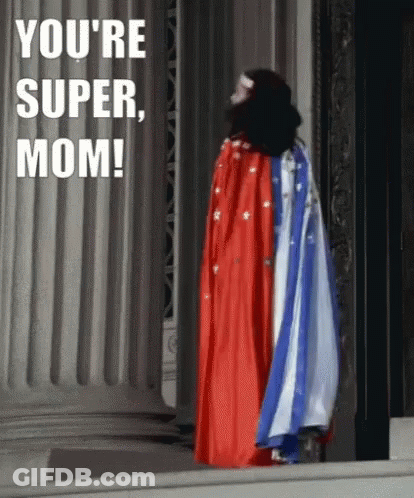 Superhero Woman With Youre Super Mom GIF