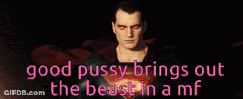 Superman Costume Good Pussy Brings Out The Beast In A MF GIF