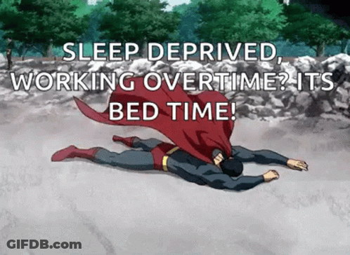 Superman Is Laying On The Ground With The Words Sleep Deprived Working Overtime ? Its Bed Time GIF