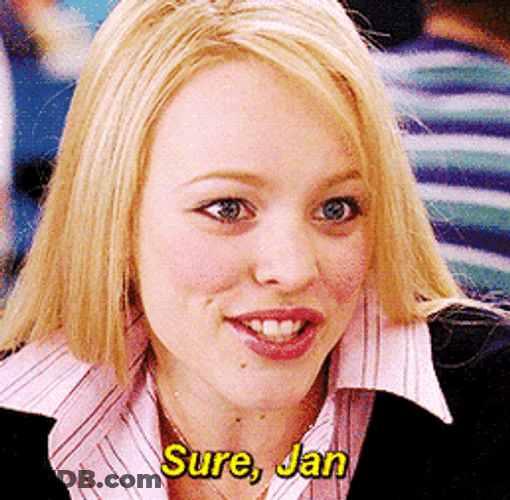 Sure Jan Regina George Smile GIF