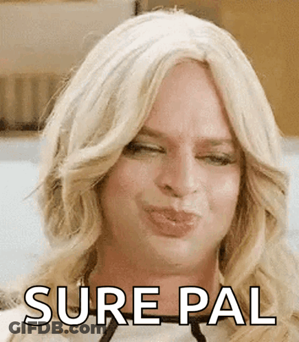 Sure Pal Text On Face GIF