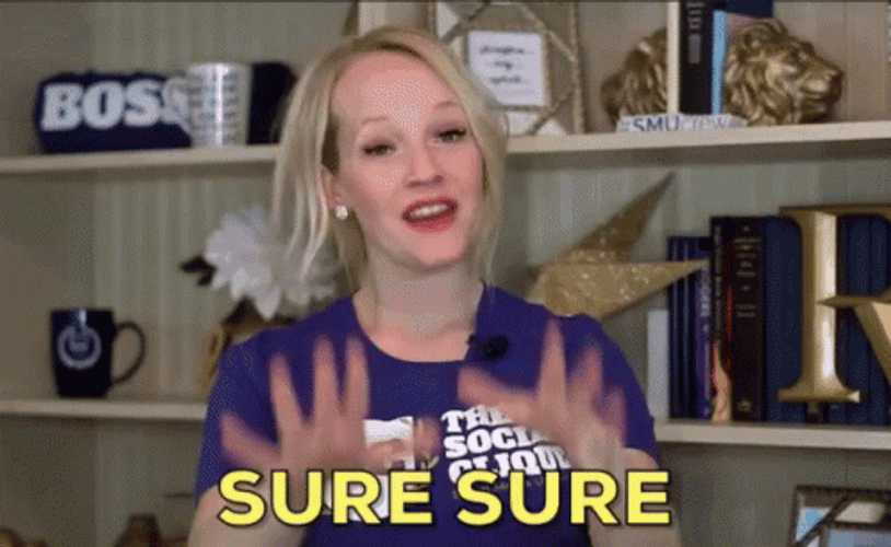 Sure Sure The Social Clique GIF