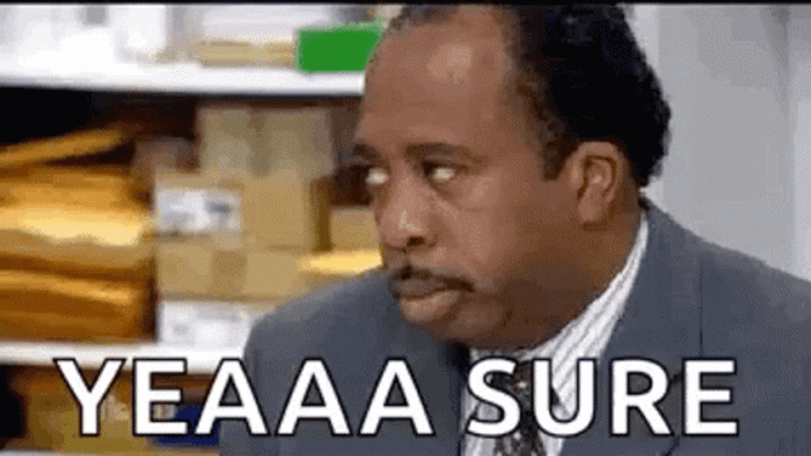 Sure Sure Yeah Stanley Hudson GIF