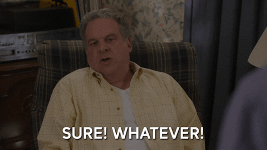 Sure Whatever GIF