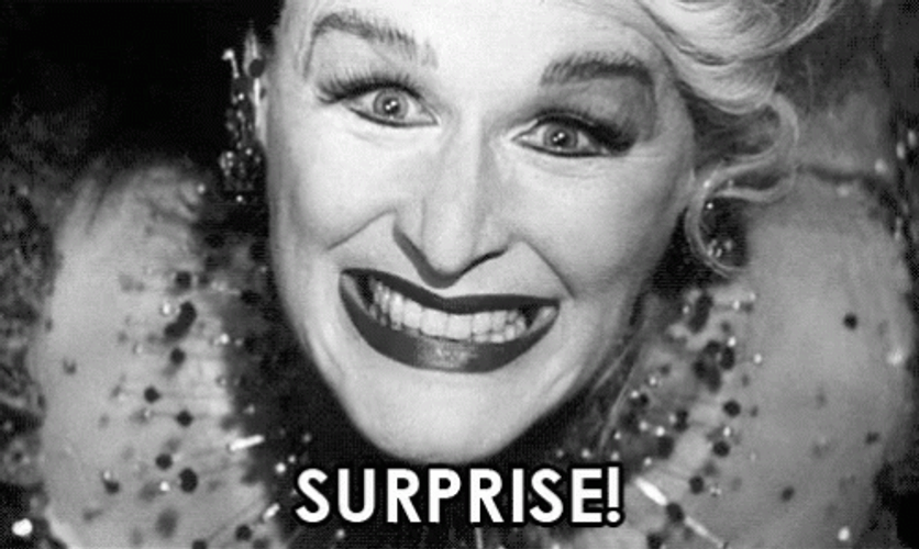 Surprise Surprise Meme Glenn Close GIF