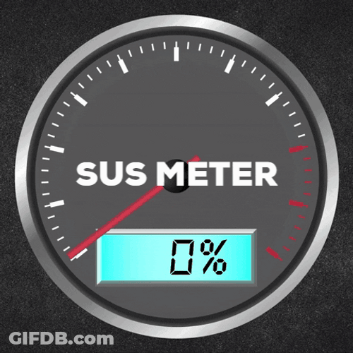 Sus Meter Reached The Highest GIF