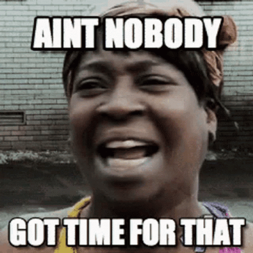 Sweet Brown  Saying Ain't Nobody Got Time For That GIF