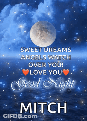 Sweet Dreams Angels Watch Over You I Love You Good Night Mitch Poster GIF