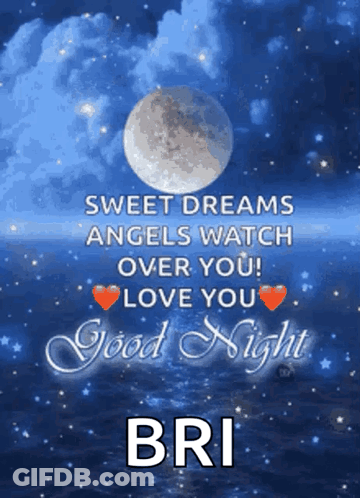Sweet Dreams Angels Watch Over You Love You Good Night Bri GIF