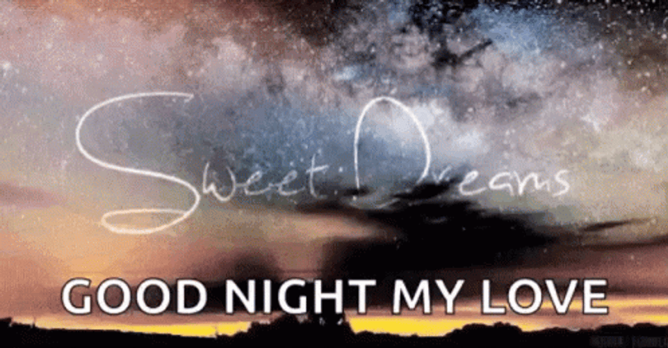 Sweet Dreams Good Night My Love Night Timelapse GIF