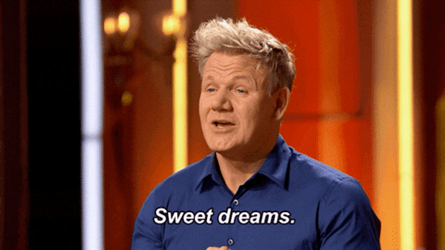 Sweet Dreams Gordon Ramsay GIF