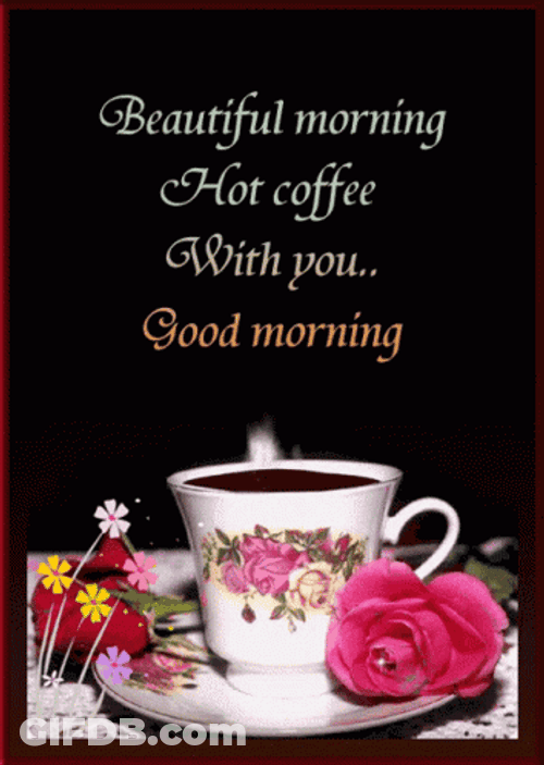 Sweet Good Morning Hot Coffee With You GIF