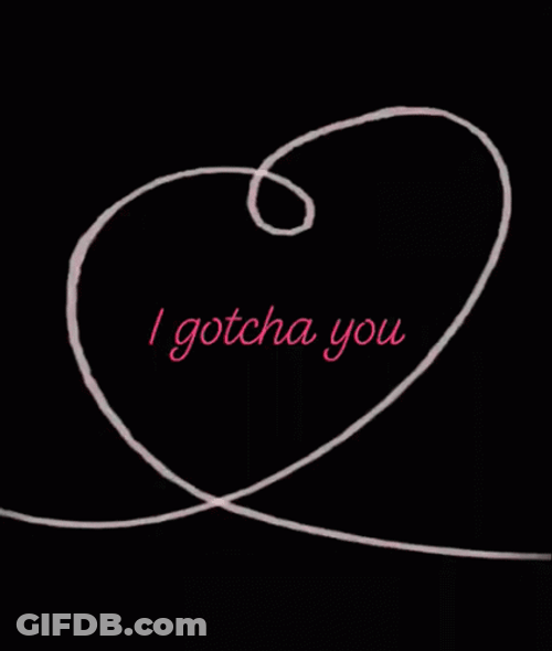 Sweet I Gotcha You Heart String GIF