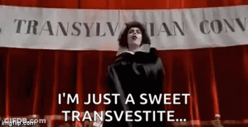Sweet Transvestite On Stage Saying I'm Just A Sweet Transvestite GIF