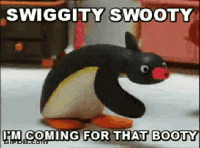 Swiggity Swooty Im Coming For That Booty GIF