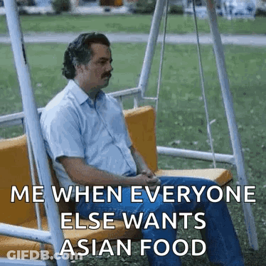 Swing Man Me When Everyone Wants Asian Food GIF