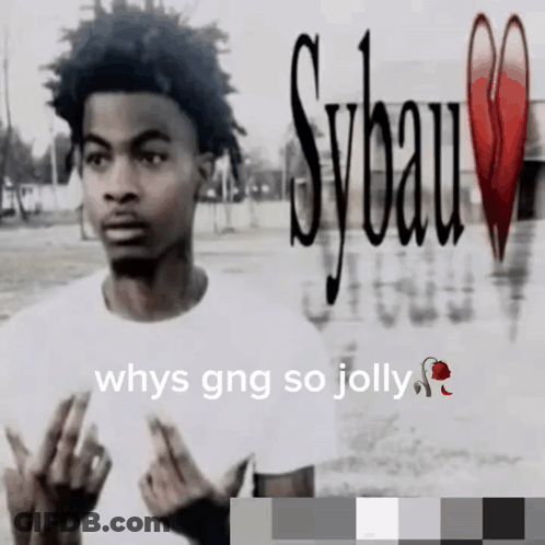 Sybau Whys Gng So Jolly Is Written On A Poster GIF