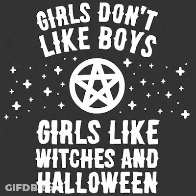 T-Shirt Saying Girls Don't Like Boys Girls Like Witches And Halloween GIF