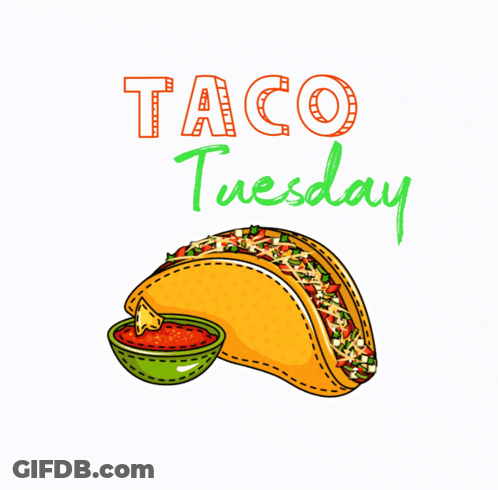 Taco With Salsa Saying Taco Tuesday GIF
