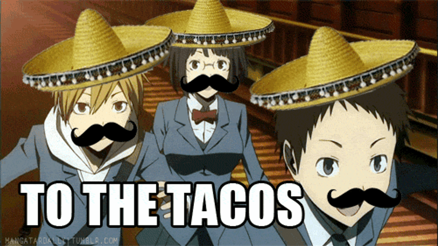 Tacos Mexican Hats Running Durara Anime Meme GIF