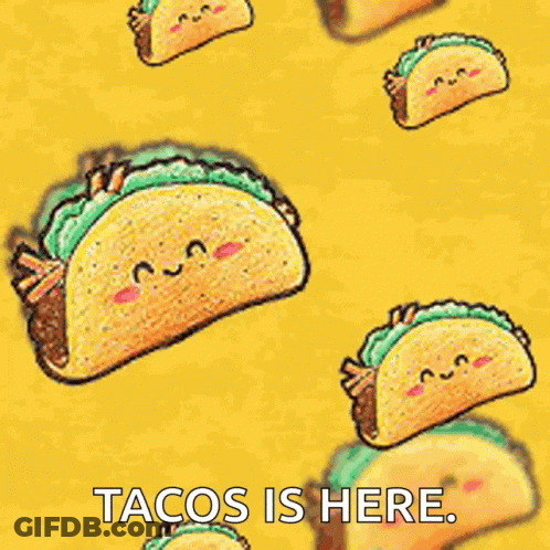 Tacos On Yellow Background Saying Tacos Is Here GIF