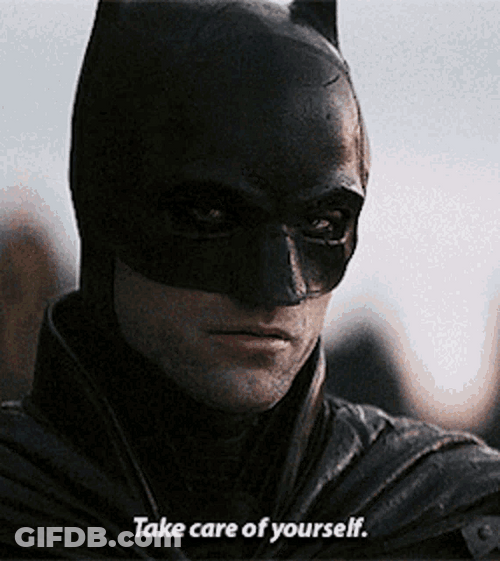 Take Care Of Yourself Batman GIF