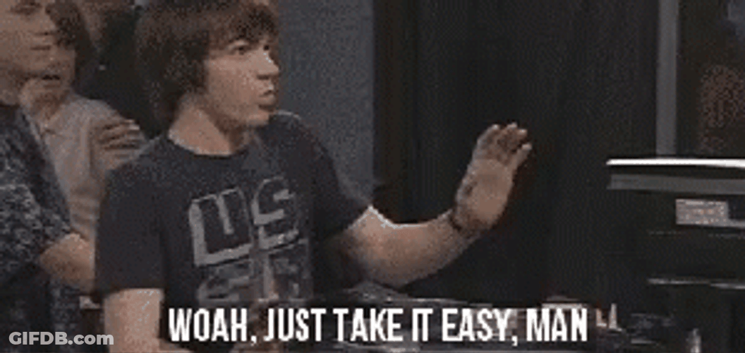 Take It Easy GIF