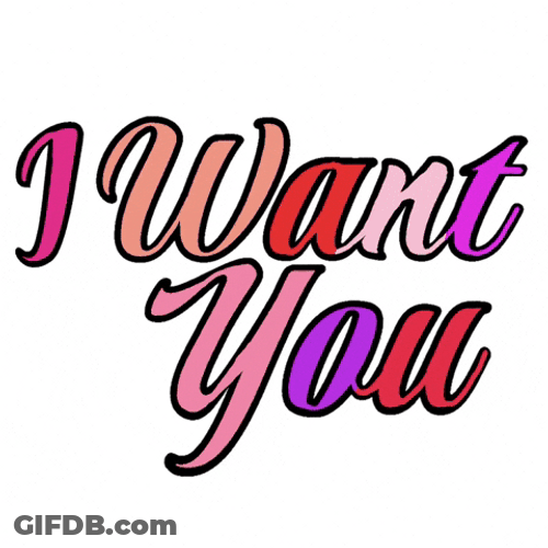 Take Me Now I Want You Calligraphy GIF
