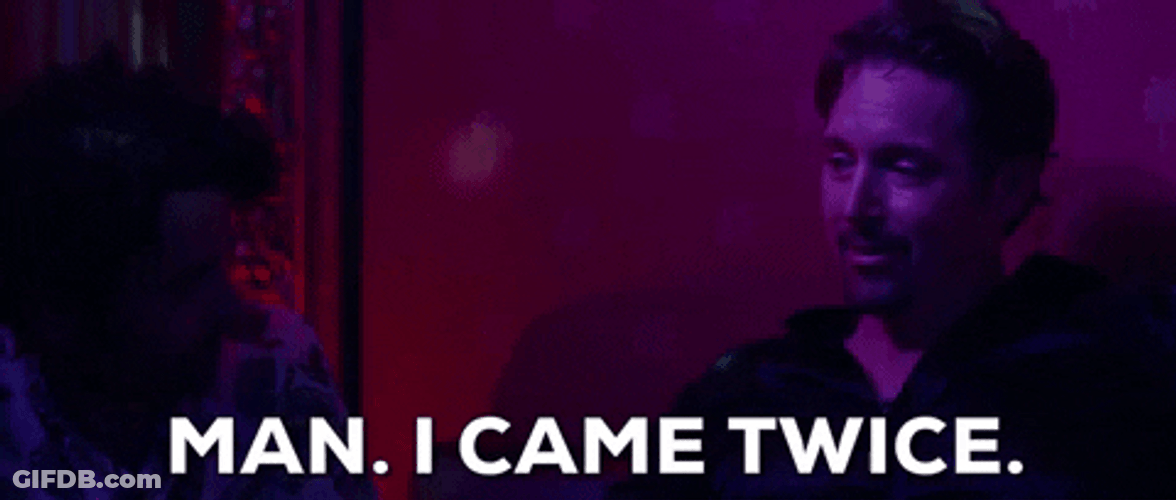 Take Me Now Man I Came Twice GIF