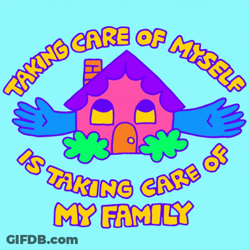 Taking Care Of Myself Is Taking Care Of My Family With House GIF