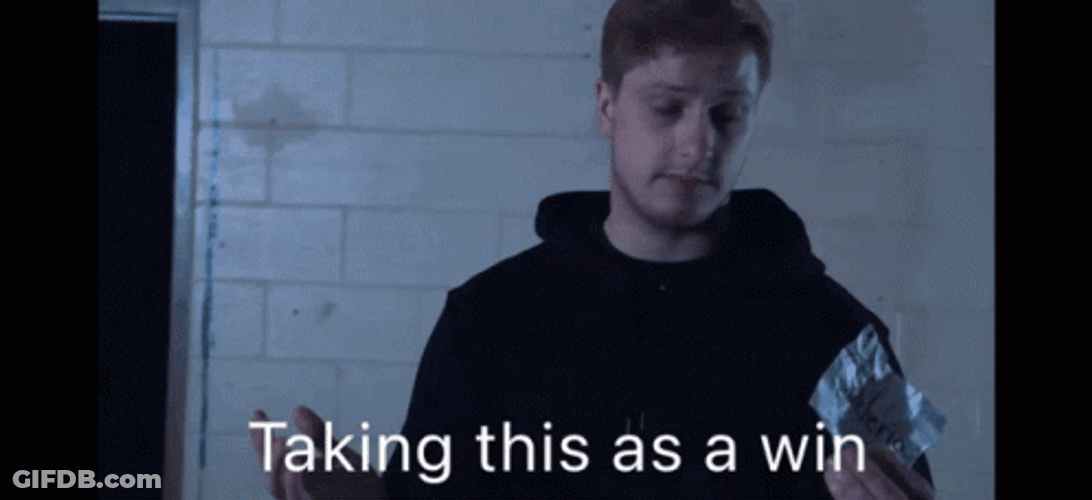Taking This As A Win Is A Win GIF