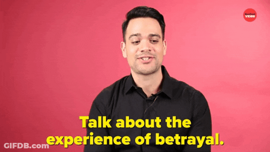 Talk About The Experience Of Betrayal GIF