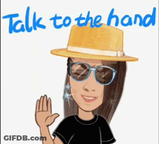 Talk To The Hand Sis GIF
