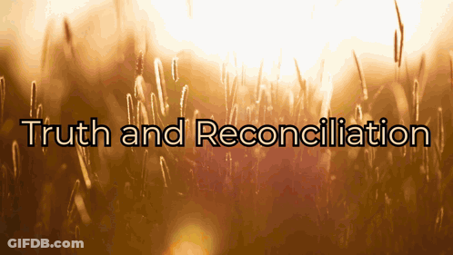 Tall Grass Field With Truth And Reconciliation Text GIF