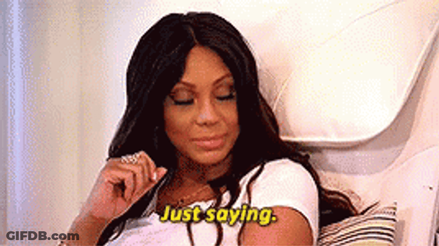 Tamar Braxton Just Saying GIF